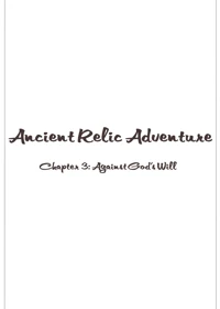 Ancient Relic Adventure - Chapter 3