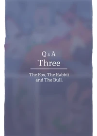 Qna 3 - The Fox the Rabbit and the Bull
