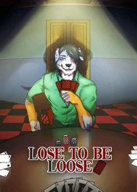 Lose To Be Loose
