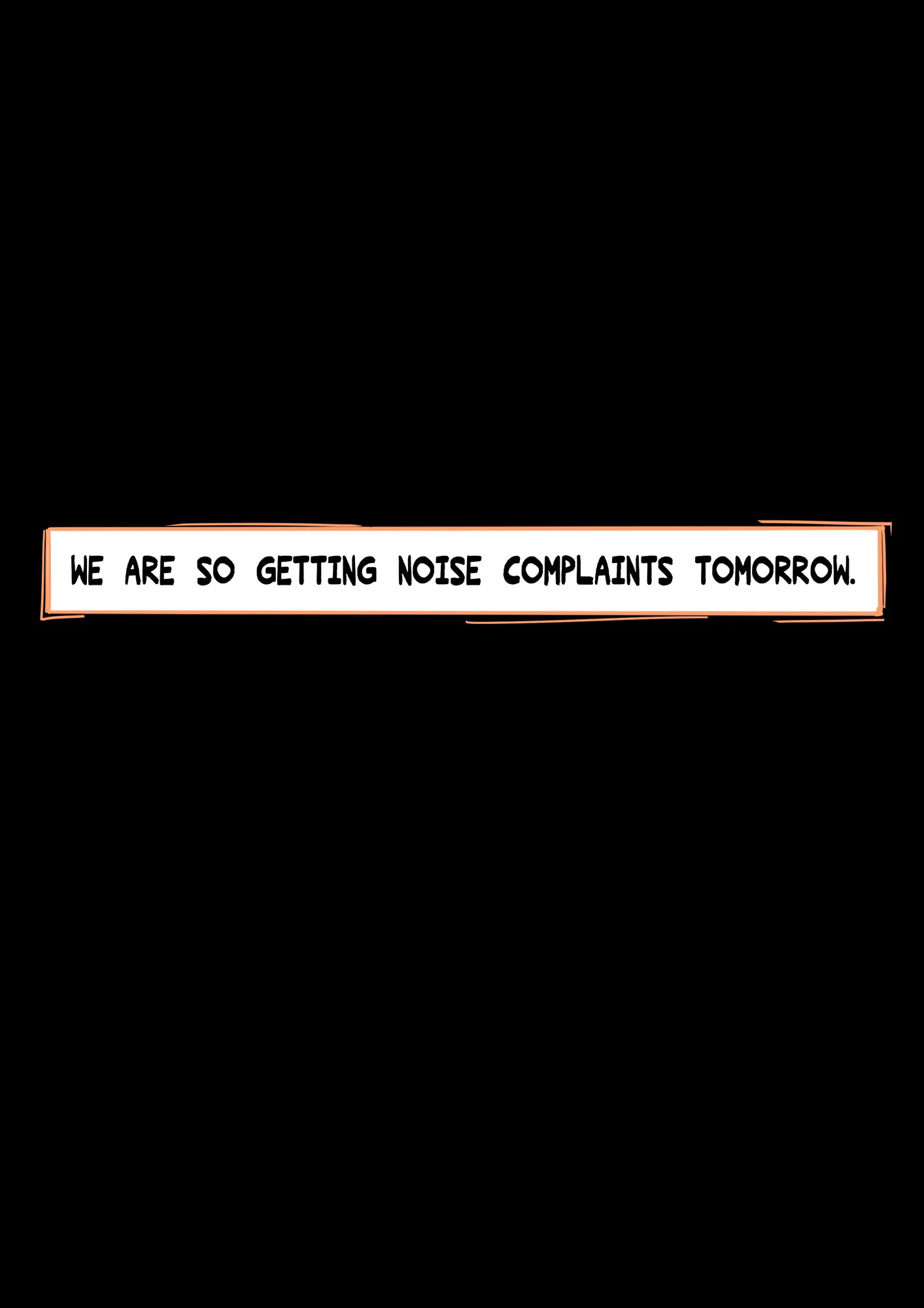 We Are So Getting Noise Complaints Tomorrow — page 41