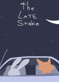 The Late Stake